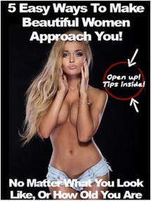 5 Easy Ways To Make Beautiful Woman Approach you!